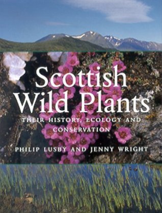 Scottish Wild Plants: Their History, Ecology and Conservation (Paperback)