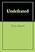 Undefeated by Terry Marsh