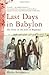 Last Days in Babylon: The Story of the Jews of Baghdad
