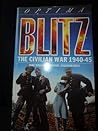 Blitz: The Civilian War 1940-1945