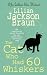 The Cat Who Had 60 Whiskers by Lilian Jackson Braun The Cat Who Had 60 Whiskers by Lilian Jackson Braun