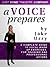 A Voice Prepares: A Complete Guide To Vocal Warm Up Exercises For Performers