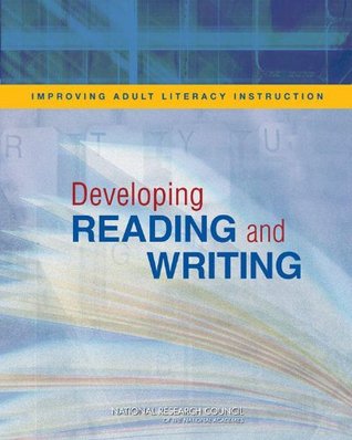 Improving Adult Literacy Instruction: Developing Reading and Writing (Kindle Edition)