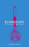 Book cover for Biohackers: The Politics of Open Science