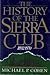 The History of the Sierra Club 1892-1970 by Michael P. Cohen