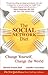 The Social Network Diet: Change Yourself, Change the World