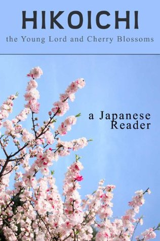 Japanese Reader Collection Volume 1: Hikoichi (Kindle Edition)