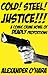 Cold! Steel! Justice!!!: A Comic Crime Novel of DEADLY Proportions