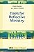 Tools for Reflective Ministry