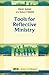 Tools for Reflective Ministry