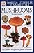 DK Handbook: Mushrooms (DK Handbooks)