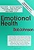 Emotional Health by Bob Johnson