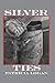 Silver Ties (Silver, #3)