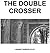 The Double Crosser