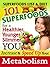Superfoods List & Diet: 101 Superfoods For A Healthier, Younger & Slimmer You! Increase & Speed Up Your Metabolism