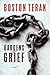 Gardens of Grief by Boston Teran