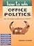 How to Win Office Politics by Gireesh Sharma