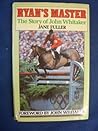 Ryan's master: The story of John Whitaker Ryan's master: The story of John Whitaker