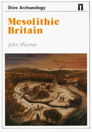 Mesolithic Britain (Shire archaeology)