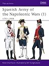 Spanish Army of the Napoleonic Wars (1): 1793–1808 (Men-at-Arms, 321)