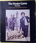 The Master Game Book Two