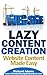 Lazy Content Creation: Website Content Made Easy