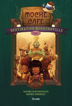 Moche Café (Destination Monstroville, #1)