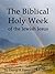 The Biblical Holy Week of t...
