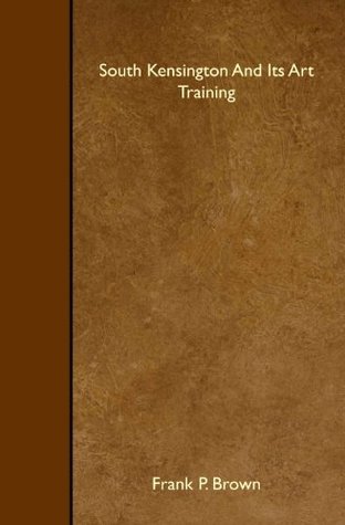 South Kensington And Its Art Training (Paperback)