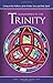 Transformed by the Trinity: Living in the Fullness of the Father, Son, and Holy Spirit