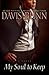 My Soul to Keep by Davis Bunn