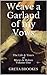 Weave a Garland of my Vows: The Life & Times of Marie de Rohan