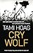Cry Wolf by Tami Hoag Cry Wolf by Tami Hoag