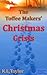 The Toffee Makers' Christmas Crisis (TheToffee Makers Book 3)