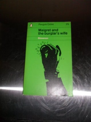 Maigret and the Burglar's Wife Simenon, Georges