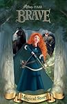 Brave: Magical Story (Disney Pixar Brave)