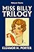 The Miss Billy Trilogy