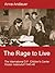 The Rage to Live. The International D.P. Children's Center Kloster Indersdorf 1945-46