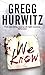 We Know by Gregg Hurwitz We Know by Gregg Hurwitz