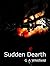 Sudden Dearth