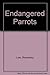 Endangered Parrots