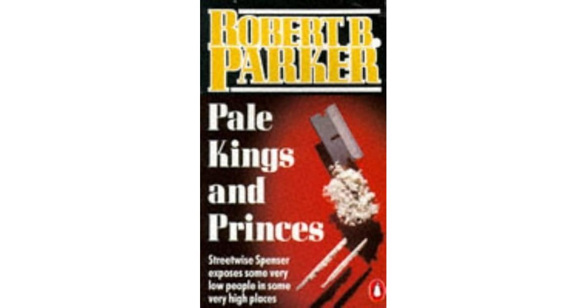 Pale Kings And Princes (Spenser, 14) by Robert B. Parker