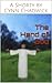 The Hand of God (Shorties by Cynn Chadwick)