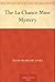 The La Chance Mine Mystery by Susan Morrow Jones