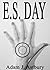 E.S. Day (The Machine Trilogy Book 1)