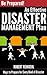 Be Prepared An Effective Disaster Management Plan Ways to Prepare