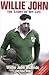 Willie John My Life Irish Edition by Willie John McBride