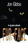 Fur-Face by Jon Gibbs