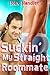 Suckin' My Straight Roommate