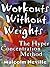 Workouts Without Weights: The Hyper Concentration Method